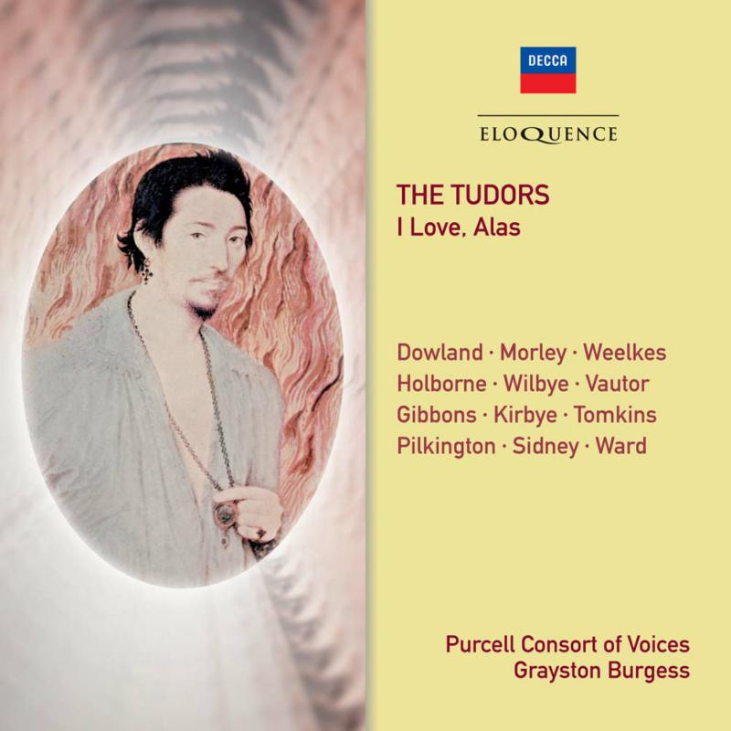 Picture of Purcell Consort Of Voices - The Tudors - I Love, Alas