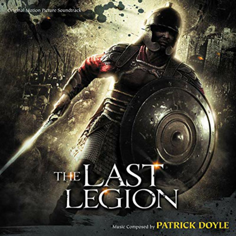 Picture of Patrick Doyle - The Last Legion (Original Motion Picture Soundtrack)