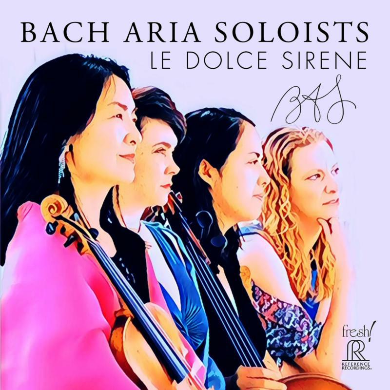 Picture of BACH ARIA SOLOISTS - LE DOLCE SIRENE
