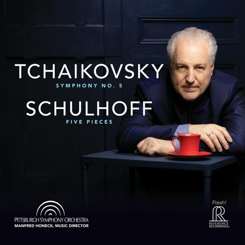 Picture of Pittsburgh Symphony Orchestra; Manfred Honeck - Tchaikovsky: Symphony No. 5; Schulhoff: Five Pieces