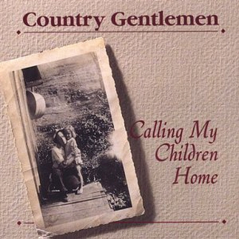 Picture of The Country Gentlemen - Calling My Children Home