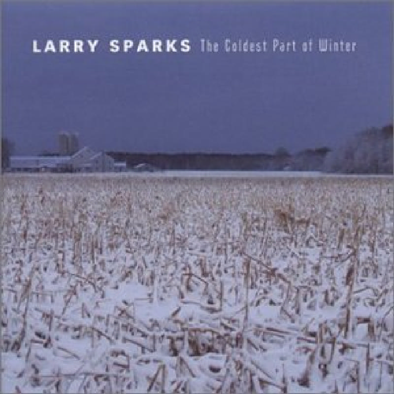 Picture of Larry Sparks - The Coldest Part of Winter