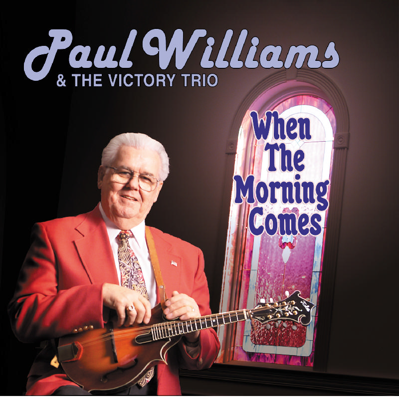 Picture of Paul Williams & the Victory Trio - When the Morning Comes