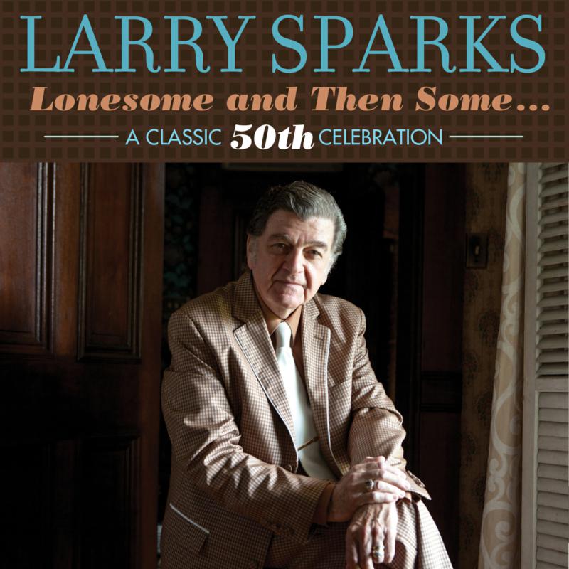 Picture of Larry Sparks - Lonesome And Then Some� A Classic 50th Celebration
