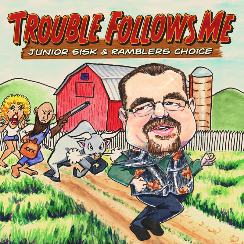 Picture of Junior Sisk & Ramblers Choice - Trouble Follows Me