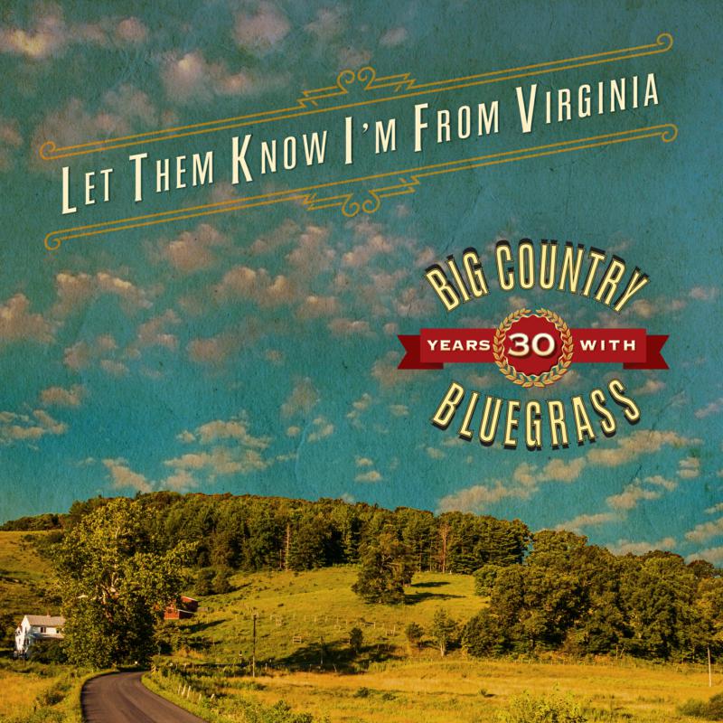 Picture of Big Country Bluegrass - Let Them Know I'm From Virginia