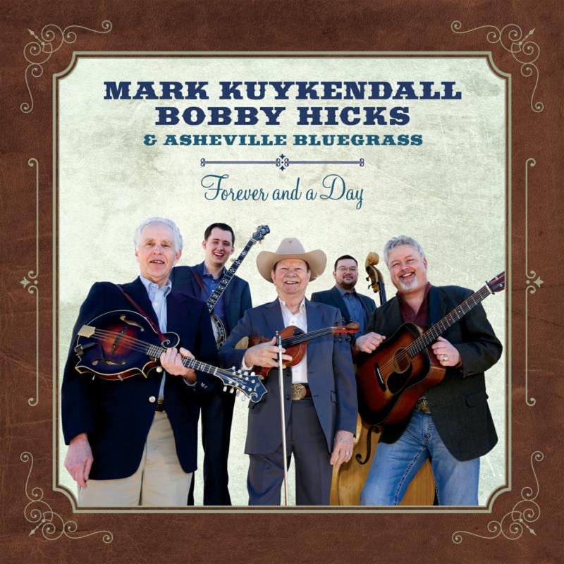 Picture of Mark Kuykendall, Bobby Hicks & Asheville Bluegrass - Forever And A Day