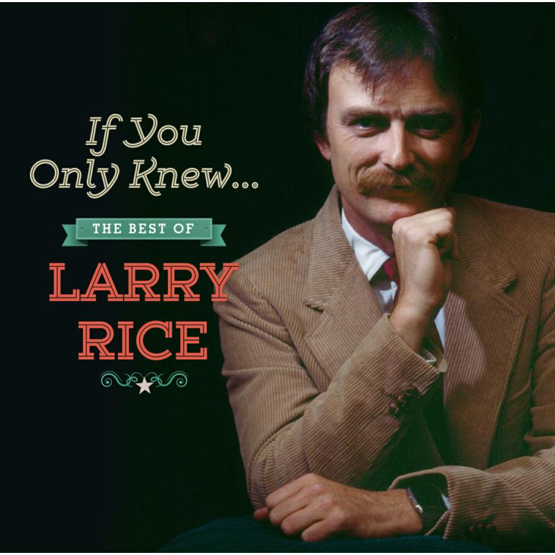Picture of Larry Rice - If Only You Knew.... The Best Of Larry Rice