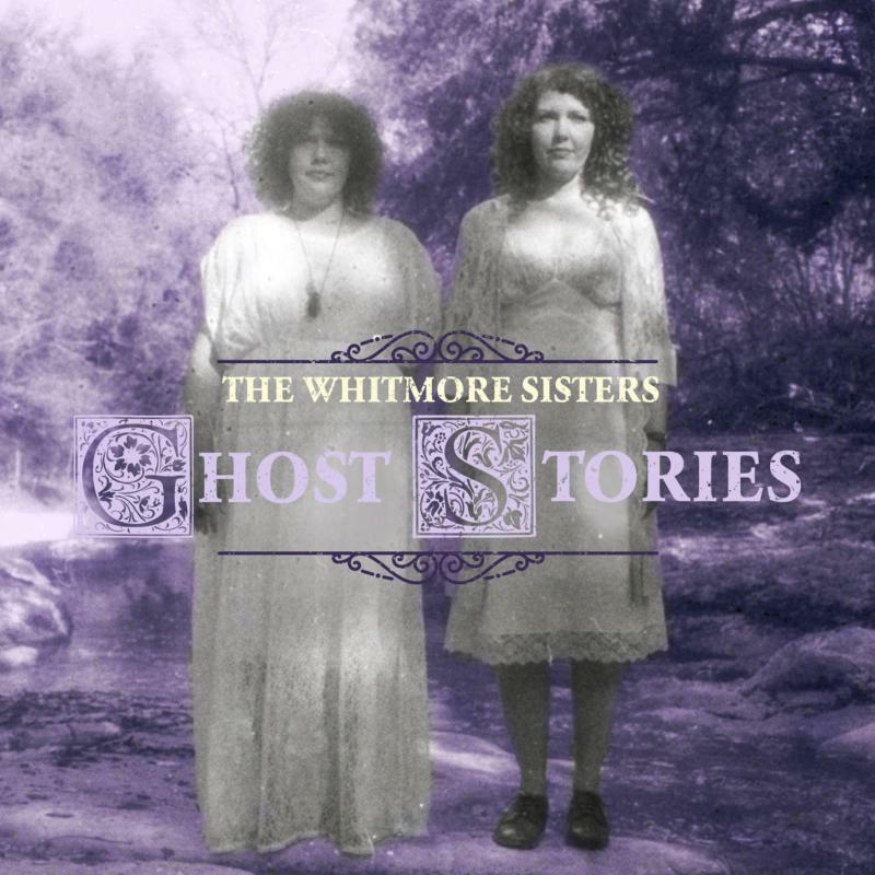 Picture of The Whitmore Sisters - Ghost Stories