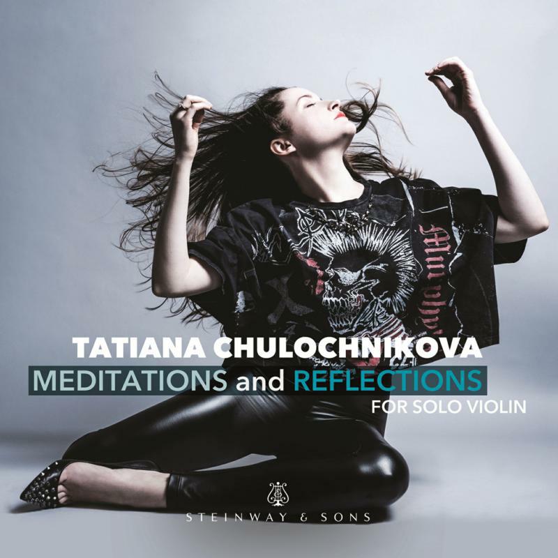 Picture of Tatiana Chulochnikova - Tatiana Chulochnikova: Meditations and Reflections, for solo violin
