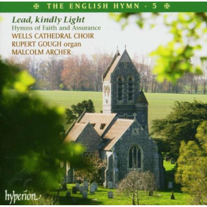 Picture of Malcolm Archer: Wells Cathedral Choir - The English Hymn, Vol. 5 - Lead, kindly Light - Hymns of Faith and Assurance