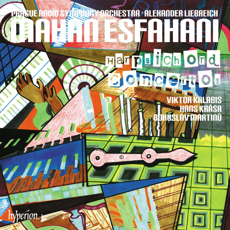 Picture of Mahan Esfahani, Prague Radio Symphony Orchestra / Alexander Liebreich - Martinu, Krasa & Kalabis: Harpsichord Concertos