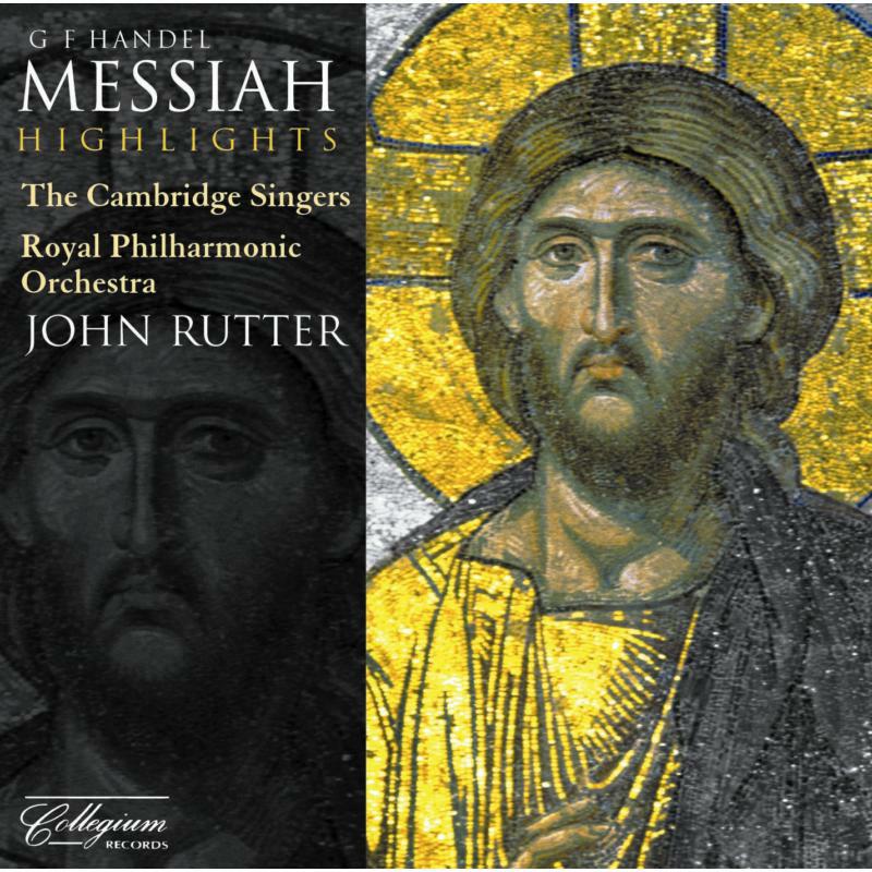 Picture of John Rutter, The Cambridge Singers, Royal Philharmonic Orchestra, Joanne Lunn (soprano), Melanie Marshall (mezzo-soprano), James Gilchrist (tenor), Christopher Purves (bass-baritone) - Handel: Messiah (Highlights)