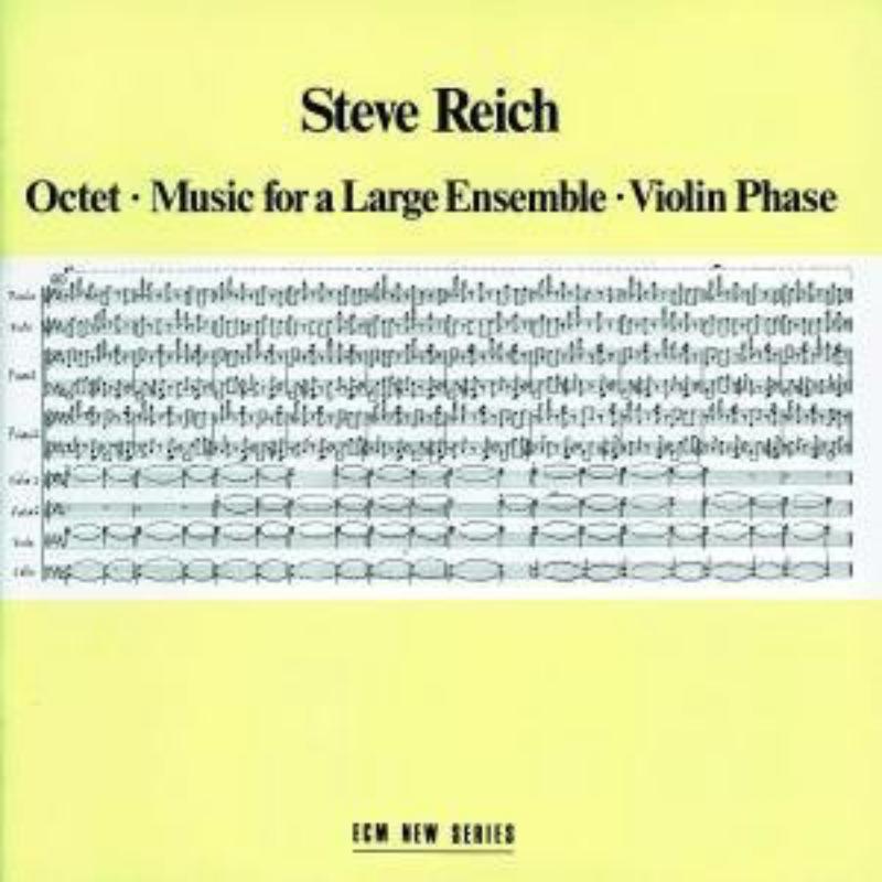 Picture of Steve Reich - Steve Reich: Octet; Music for a Large Ensenble; Violin Phase