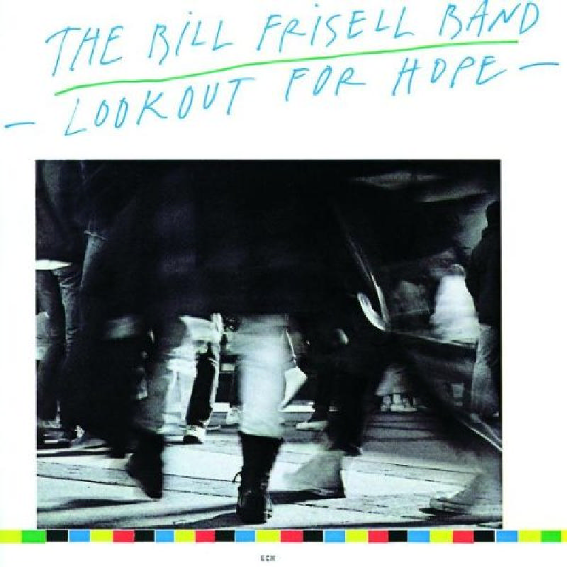 Picture of Bill -Band- Frisell - Lookout For Hope