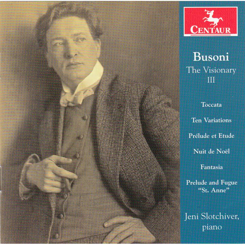 Picture of Jeni Slotchiver - Busoni: The Visionary Vol. III