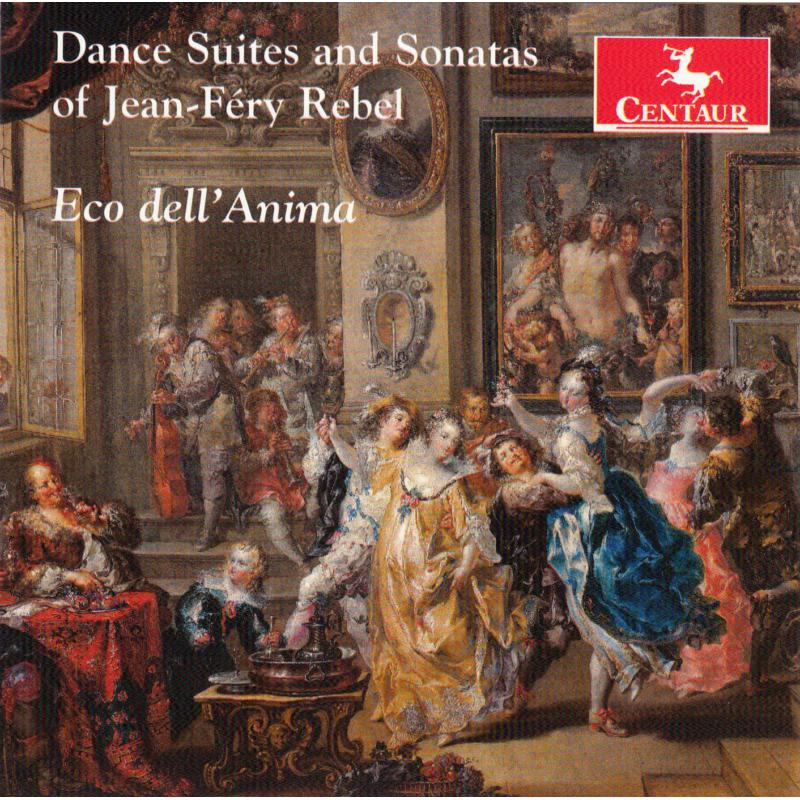 Picture of Eco dell'Anima - Dance Suites and Sonatas of Jean-Fery Rebel