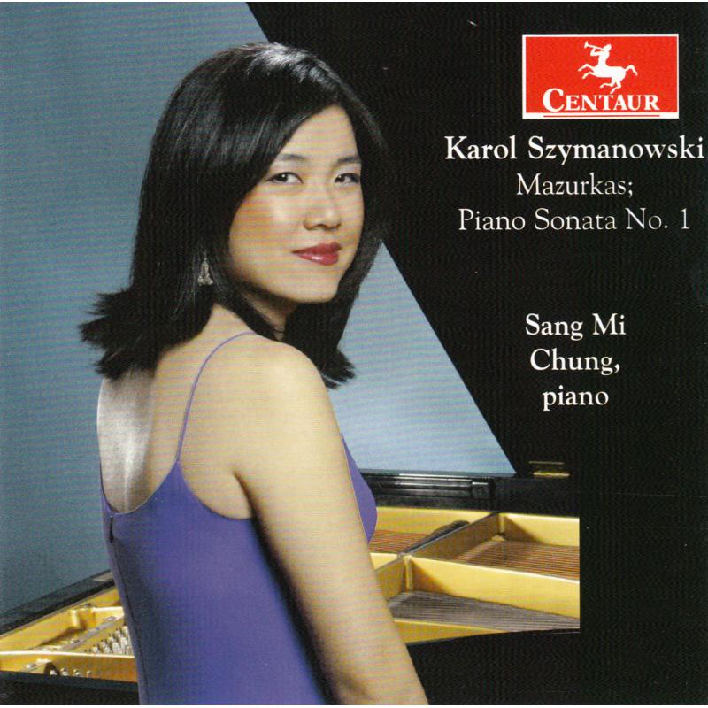 Picture of Sang Mi Chung - Karol Szymanowski: Mazurkas, Piano Sonata No.1