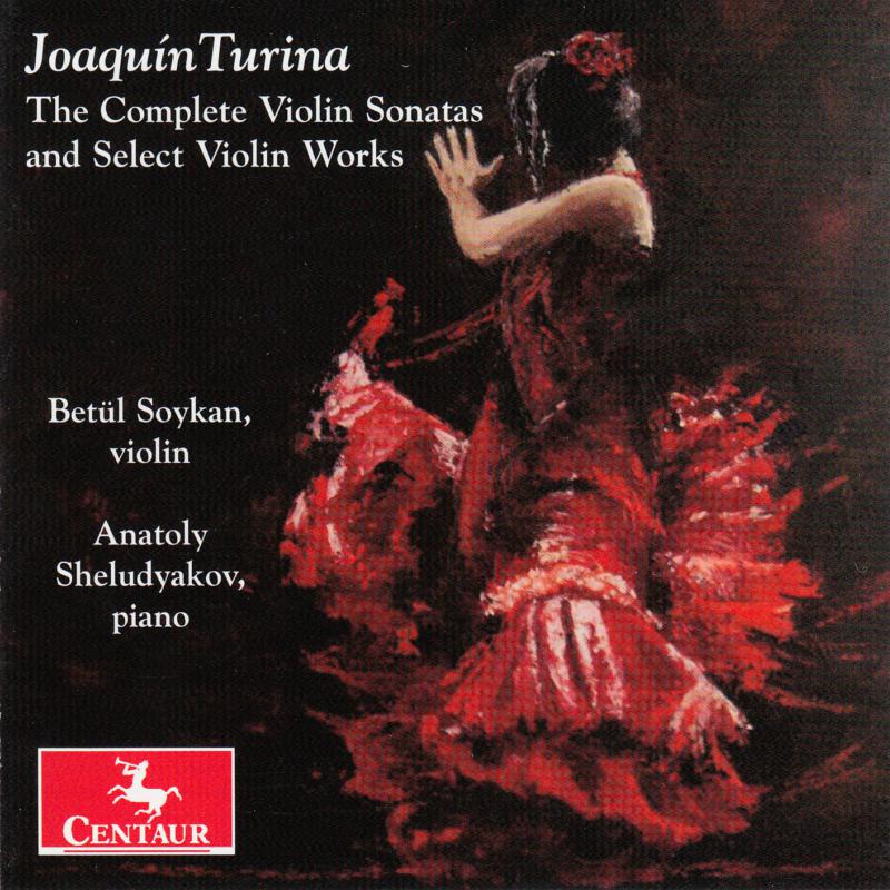 Picture of Betul Soykan and Anatoly Sheludyakov - Joaquin Turina: The Complete Violin Sonatas and Select Violin Works