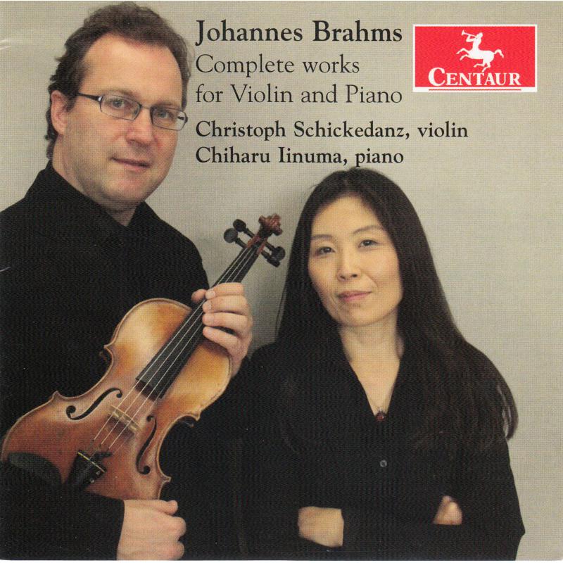 Picture of Christoph Schickedanz & Chiharu Iinuma - Brahms: Complete Works For Violin And Piano