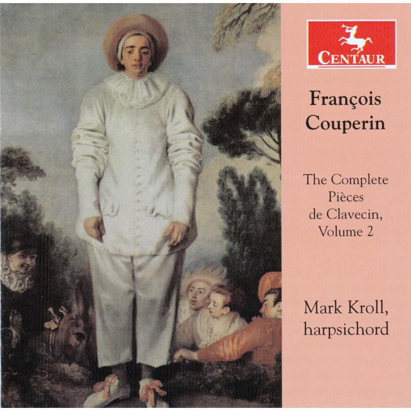 Picture of Mark Kroll - Couperin: The Complete Pieces de Clavecin, Volume 2