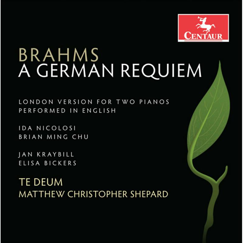 Picture of Te Deum & Matthew Christopher Shepard - Brahms: A German Requiem, Op. 45 (London Version)