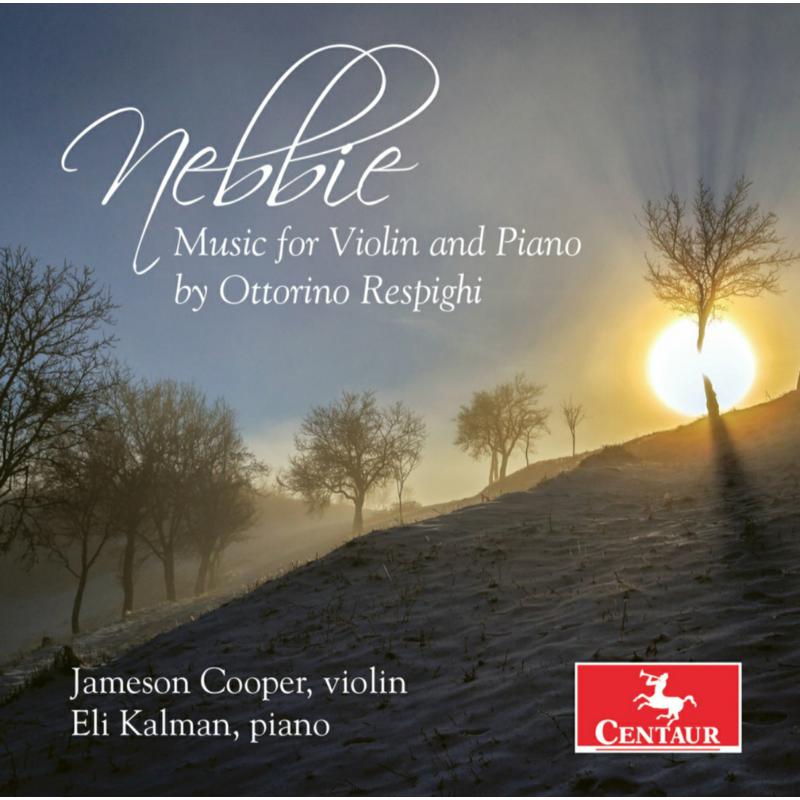 Picture of Jameson Cooper & Eli Kalman - Nebbie: Music for Violin & Piano by Ottorino Respighi