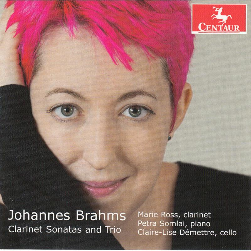 Picture of Marie Ross, Petra Somlai & Claire-Lise Demettre - Brahms: Clarinet Sonatas And Trio
