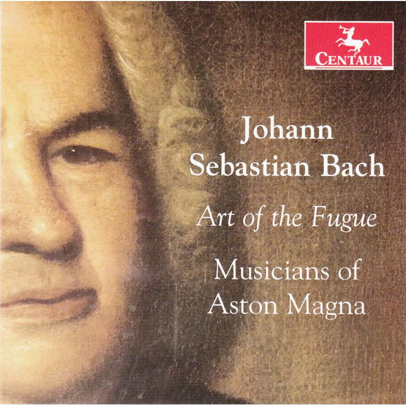 Picture of Musicians of Aston Magna - Bach: The Art Of Fugue
