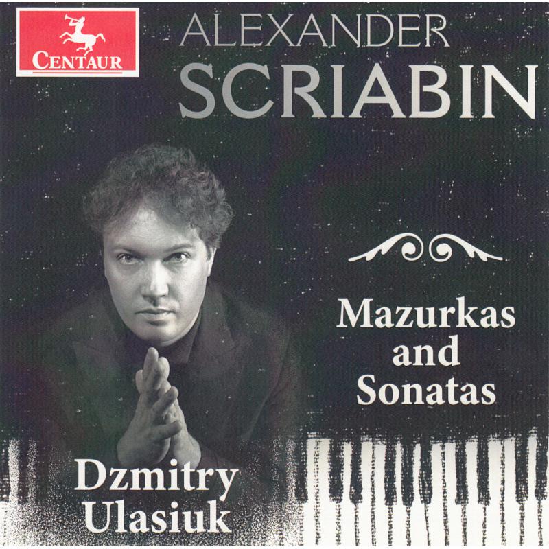 Picture of Dzmitry Ulasiuk - Scriabin: Mazurkas And Sonatas