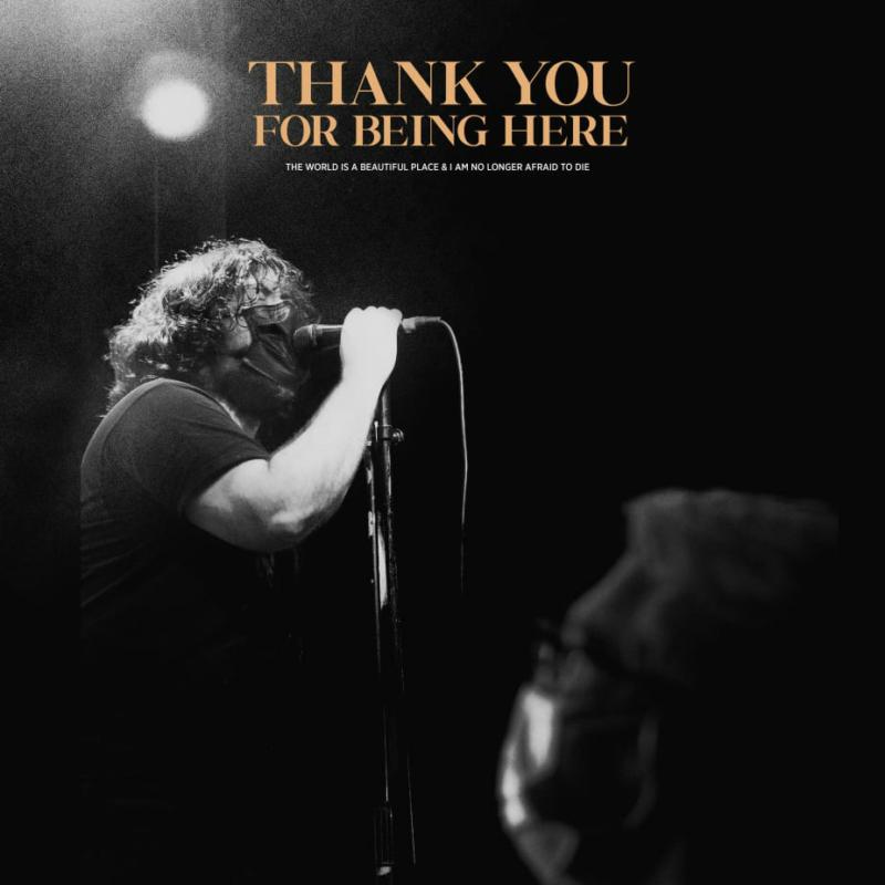 Picture of The World Is A Beautiful Place & I Am No Longer Afraid To Die - Thankyou For Being Here (Live)