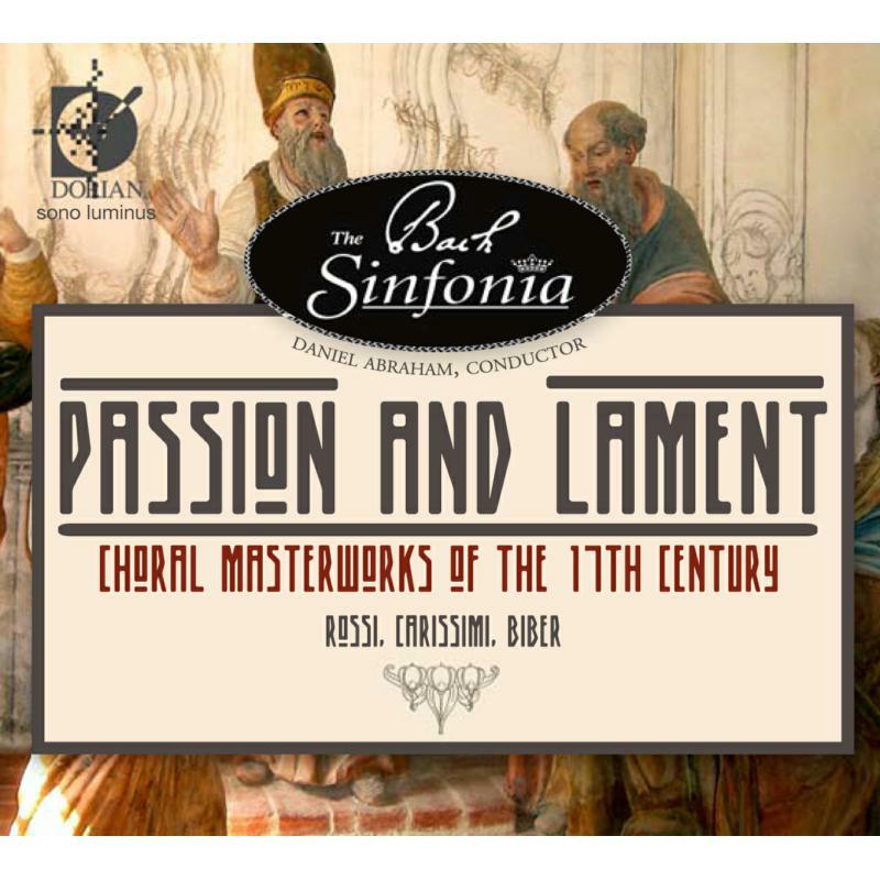 Picture of Bach Sinfonia - Passion and Lament: Choral Masterworks of 17th Century