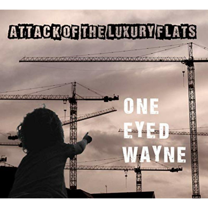 Picture of One Eyed Wayne - Attack Of The Luxury Flats