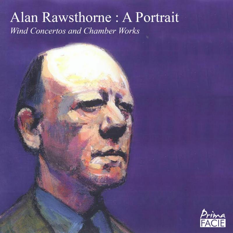 Picture of Alan Rawsthorne, Linda Merrick, Manchester Sinfonia, Richard Howarth, Joseph Spooner, The English Northern Philharmonia, Alan Cuckston, Jill Crowther, David Owen Norris, David Aspen and Sylvia Harper - Alan Rawsthorne: A Portrait - Woodwind Concertos and Chamber Works