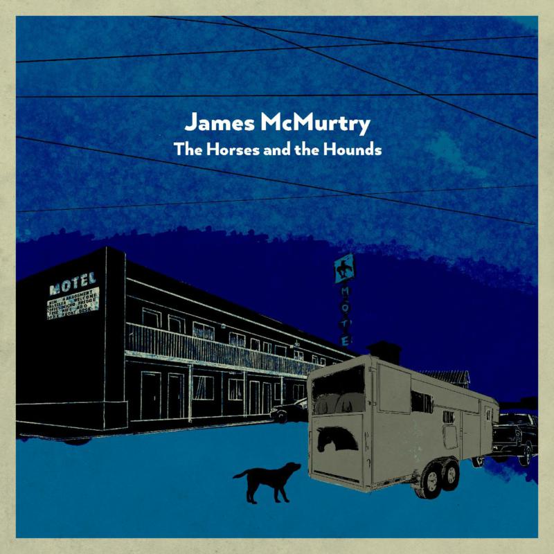 Picture of James Mcmurtry - The Horses and the Hounds