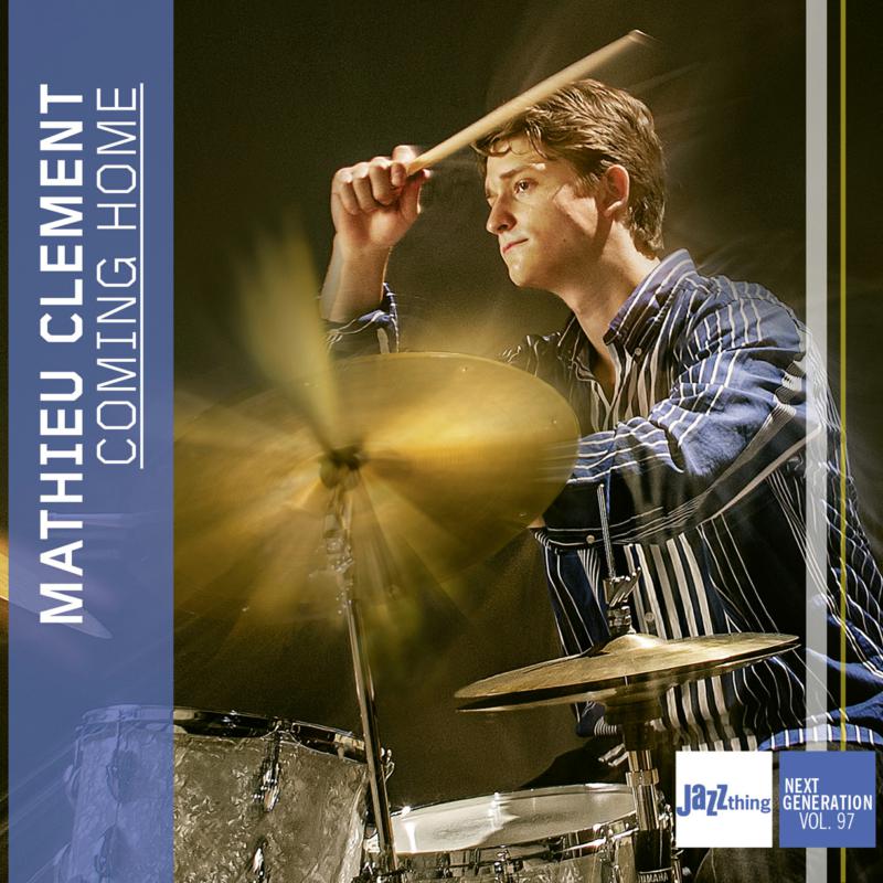 Picture of Mathieu Clement - Coming Home - Jazz Thing Next Generation Vol. 97