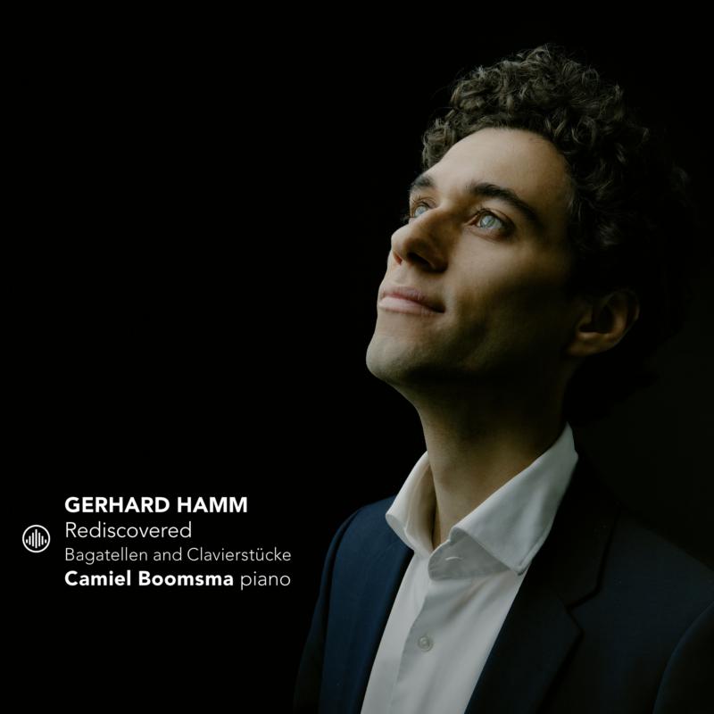Picture of Camiel Boomsma - Gerhard Hamm Rediscovered: Bagatellen And Klavierstucke