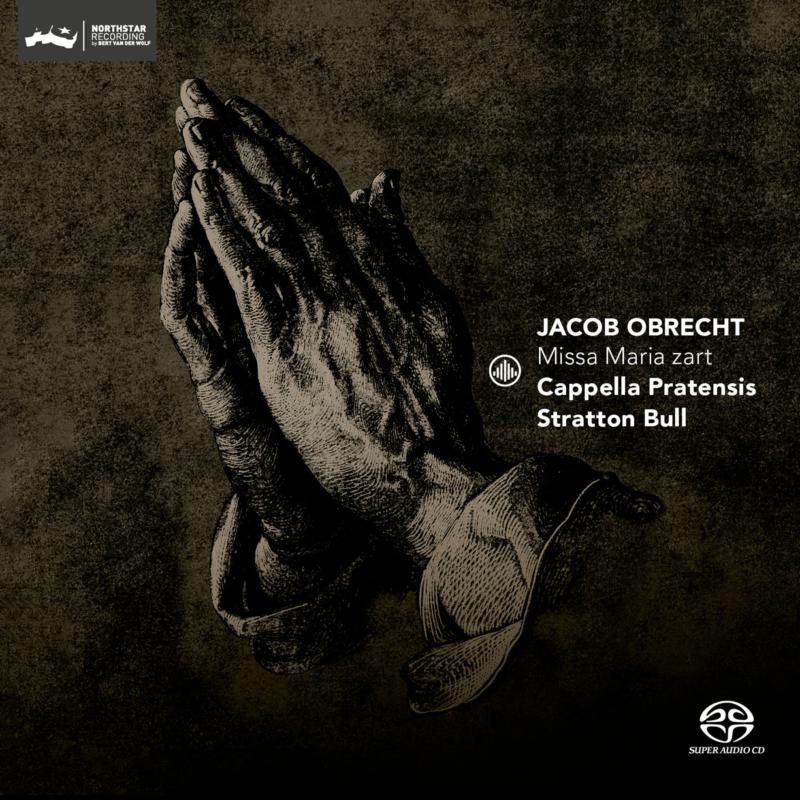 Picture of Cappella Pratensis, Stratton Bull - Jacob Obrecht: Missa Maria Zart