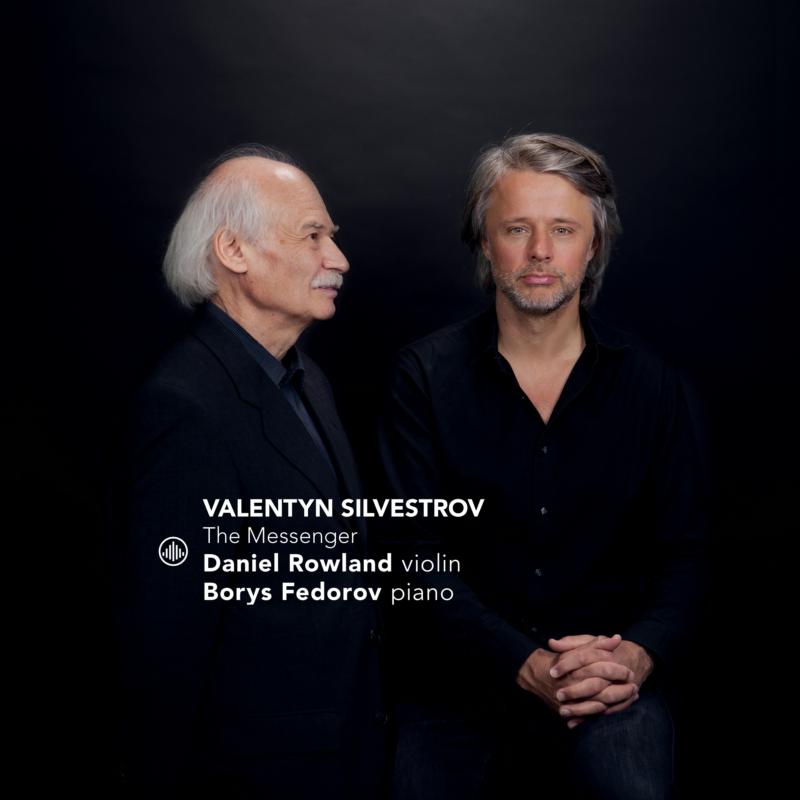 Picture of Daniel Rowland & Borys Fedorov - Valentin Silvestrov: The Messenger