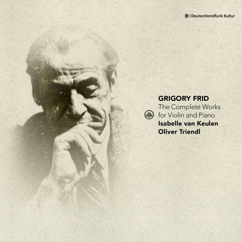 Picture of Isabelle van Keulen, Oliver Triendl - Grigory Frid: The Complete Works for Violin and Piano