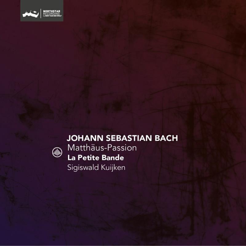 Picture of La Petite Bande, Sigiswald Kuijken - J.S. Bach: St. Matthew Passion (Reissue)