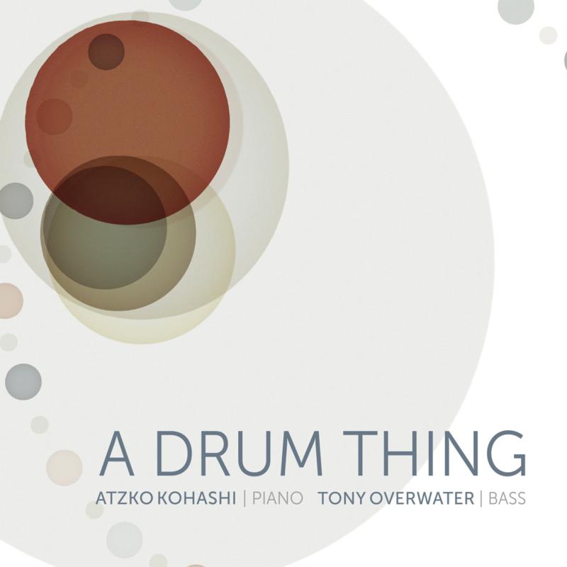 Picture of Tony Overwater & Atzko Kohashi - A Drum Thing