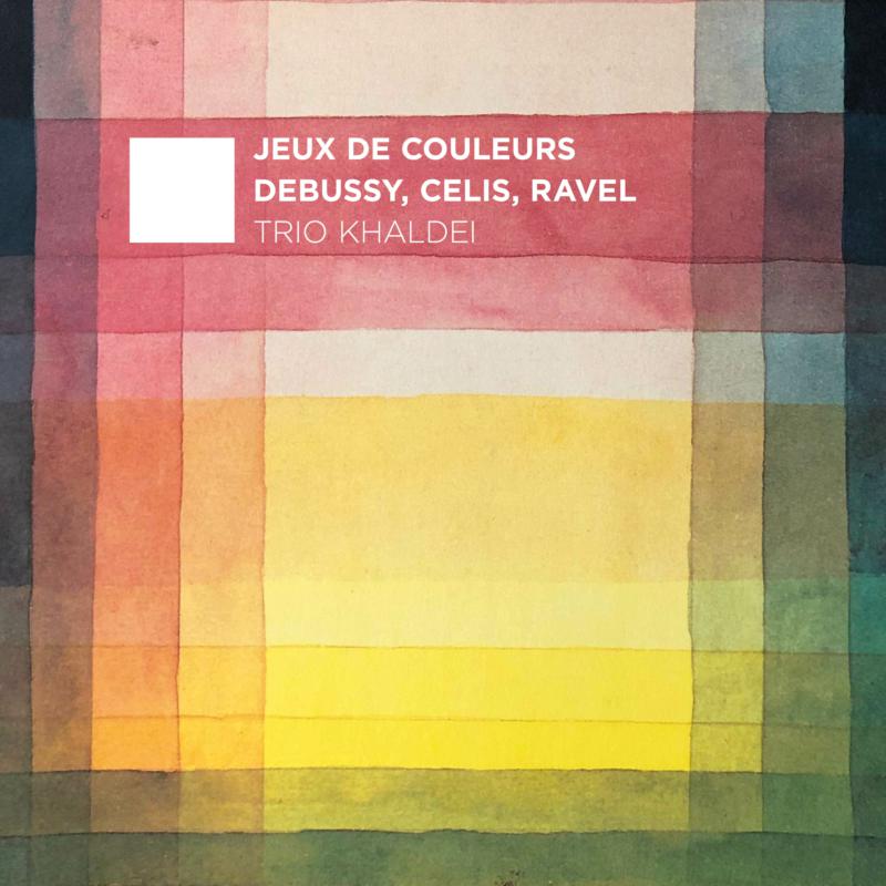 Picture of Trio Khaldei - Jeux de Couleurs: Debussy, Celis, Ravel