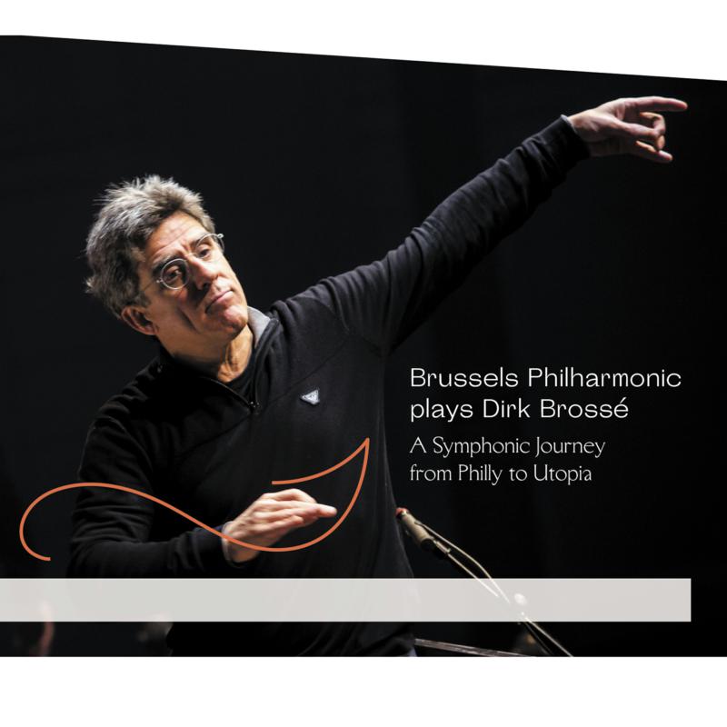 Picture of Brussels Philharmonic & Dirk Bross� - A Symphonic Journey From Philly To Utopia