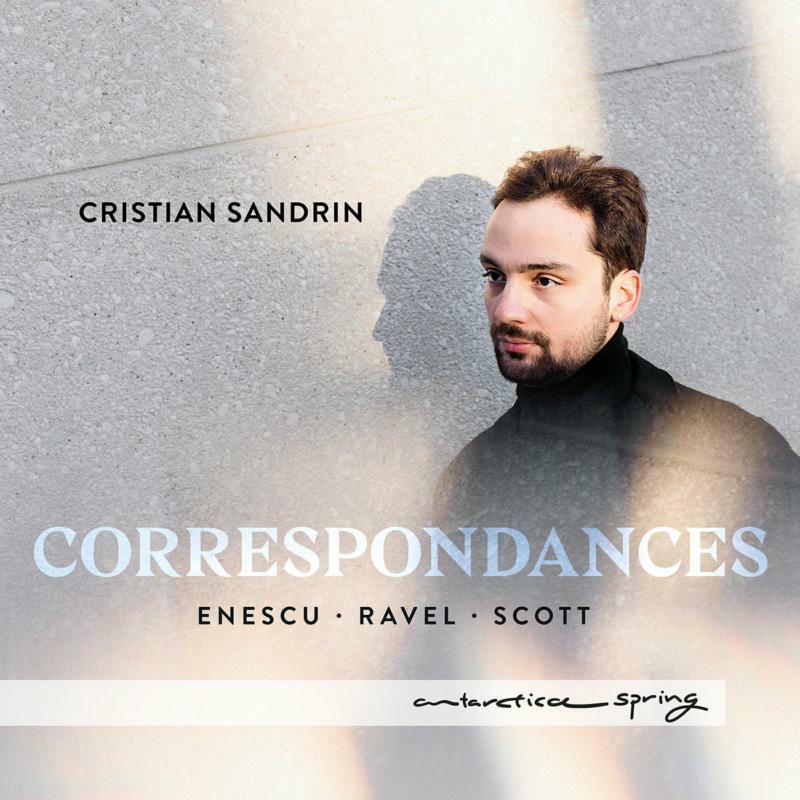 Picture of Cristian Sandrin - Correspondances: Enescu, Ravel, Scott