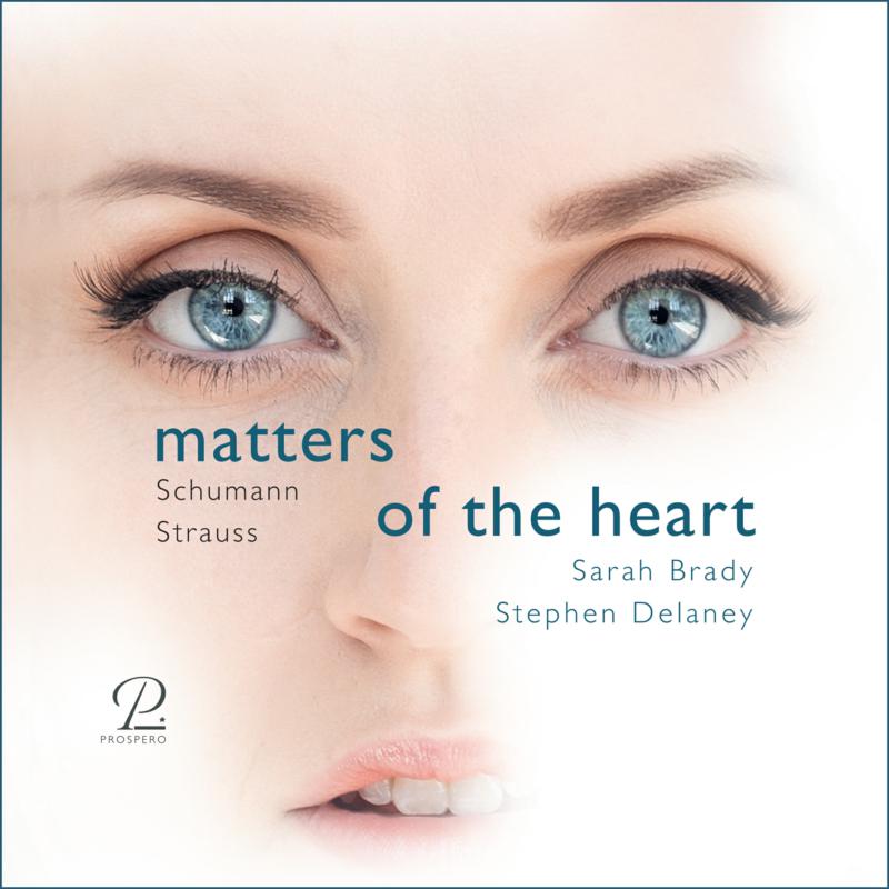 Picture of Sarah Brady; Stephan Delaney - Matters of the Heart: Schumann & Strauss