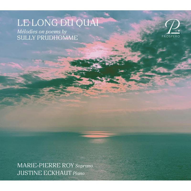 Picture of Marie-Pierre Roy; Justine Eckhaut - Melodies On Poems By Sully Prudhomme
