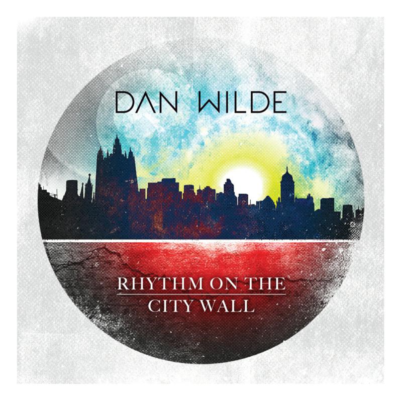Picture of Dan Wilde - Rhythm On The City Wall
