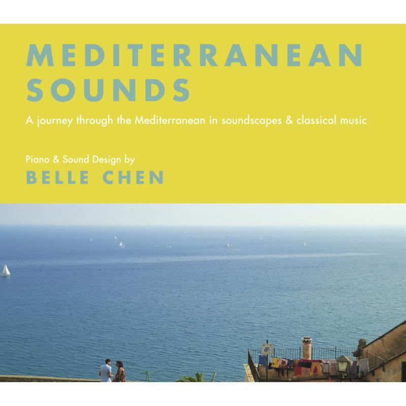 Picture of Belle Chen - Mediterranean Sounds - Soundscapes & Classical Music