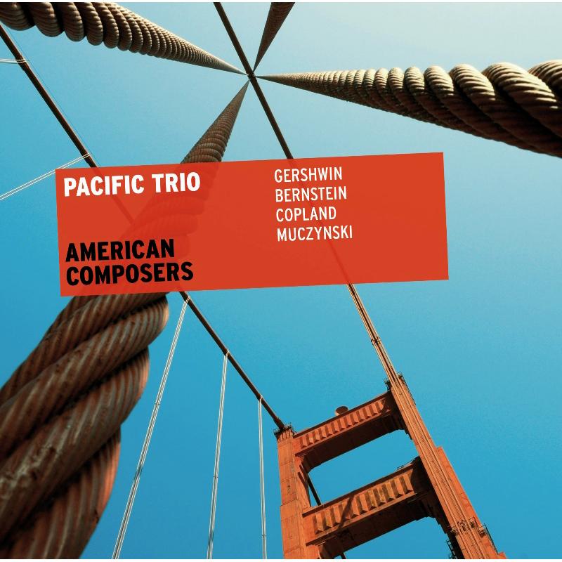 Picture of Pacific Trio - American Composers - Gershwin, Bernstein, Copland & Muczynski